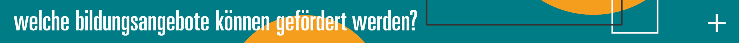 Welche Bildungsangebote können gefördert werden?