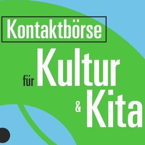 Kontaktbörse für Kultur & Kita